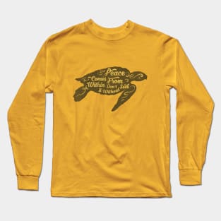 Motivation Quotes-peace cames from within Long Sleeve T-Shirt